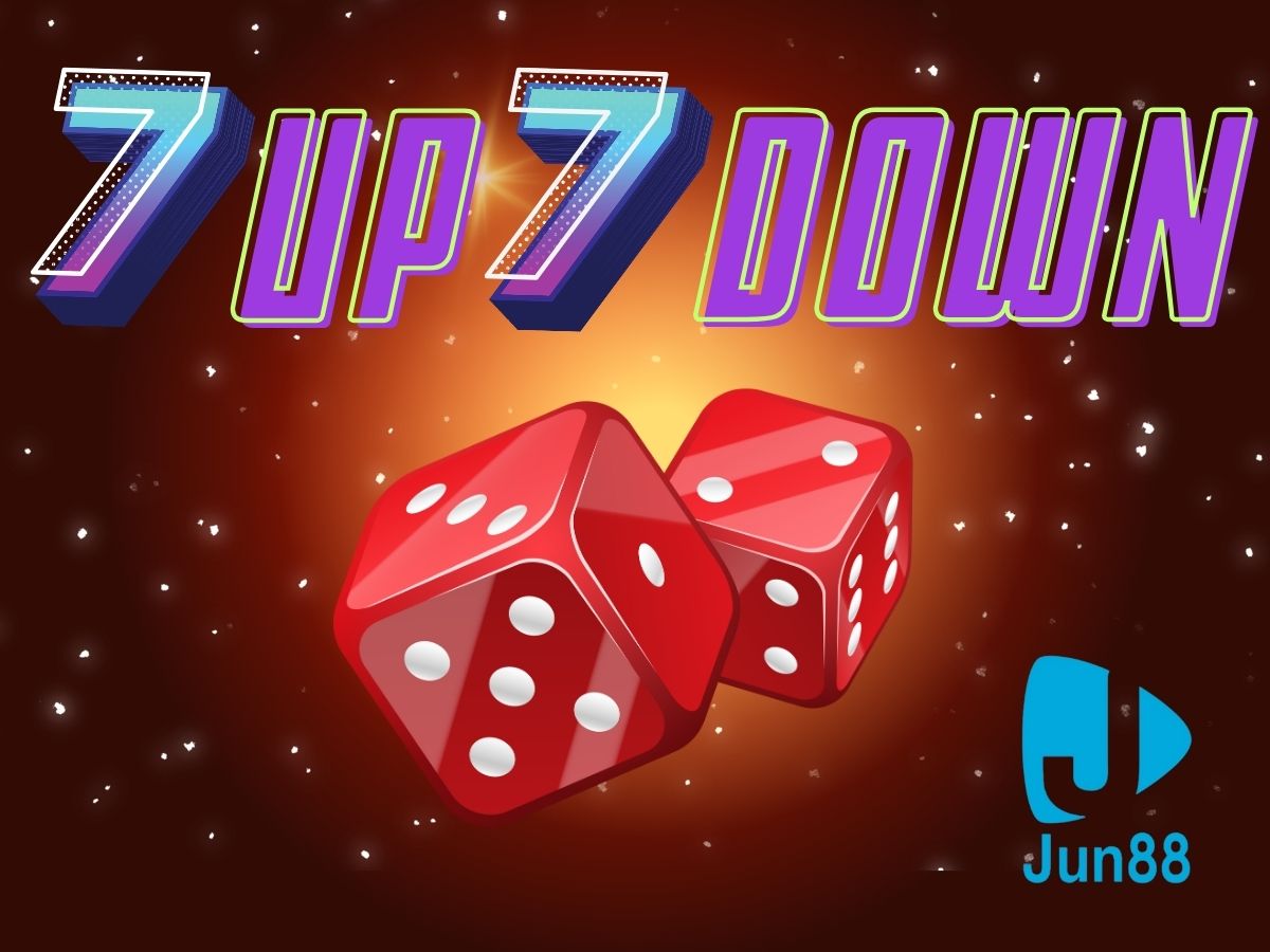 Cách chơi 7 Up 7 Down Jun88