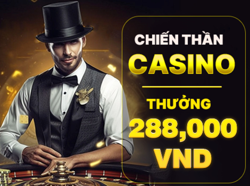 chiến thần casino vnloto - thưởng 288.000 vnd