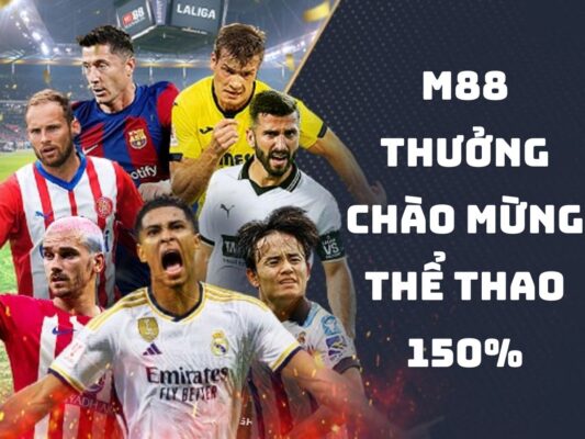m88 thuong chao mung the thao 150