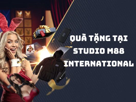 qua tang tai studio m88 international
